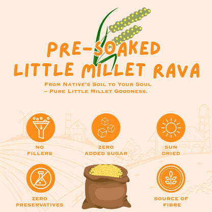 Pre-Soaked Little Millet Rava 500g | Unpolished Little Millet Rava | 100% Natural & Gluten Free | High Fibre and Plant Protein